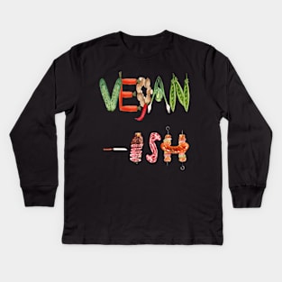 VEGAN - ISH  VEGETABLE AND MEAT TYPOGRAPHY ART DESIGN Kids Long Sleeve T-Shirt